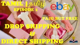 Mastering eBay Strategies: Unveiling Unique Drop Shipping and Direct Shipping&nbsp;Techniques |Tamil|E1|
