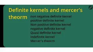 Definite kernels and Mercer's theorm.