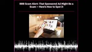 BBB Scam Alert: That Sponsored Ad Might Be a Scam &mdash; Here&rsquo;s How to Spot It
