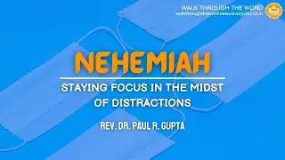 #Nehemiah - Staying focus in the Midst of Distractions