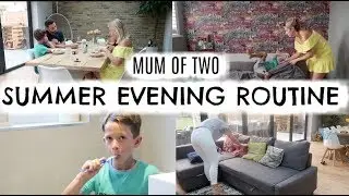 SUMMER EVENING ROUTINE | MUM / MOM OF TWO | KERRY WHELPDALE