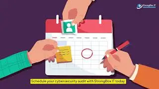 Why Every Business Needs a Cybersecurity Audit: Protect Your Digital Assets with StrongBox IT