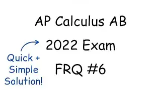 2022 AP Calculus AB FRQ #6