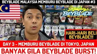 BANYAK GILA BEYBLADE! Day 3 - Memburu Beyblade Di Tokyo Japan | Memburu Beyblade Di Japan #3