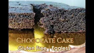 Chocolate Cake | Gluten Free | Egg Free | Soft & Spongy