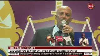 EACC survey ranks Ministry of Interior the most corrupt