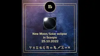 New Moon/partial solar eclipse in Scorpio October 25 2022