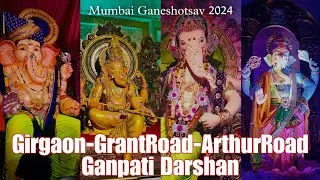 Girgaon Arthur Road Grant Road Ganpati Darshan | Mumbai Ganpati Darshan Girgaon Char Raja #girgaon