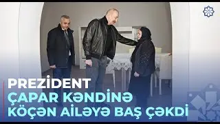 Prezident İlham Əliyev Ağdərə rayonunun Çapar kəndində görülmüş işlərlə tanış olub