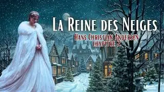 LECTURE IMMERSIVE [FR] LA REINE DES NEIGES - ANDERSEN 2/7 