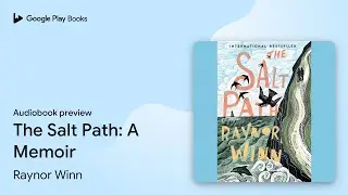 The Salt Path: A Memoir by Raynor Winn &middot; Audiobook preview