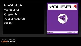 Munfell Muzik - Worst of All (Original Mix)