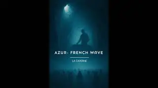 AZUR &ndash; FLOW (French Wave)