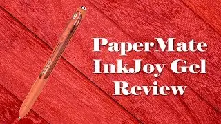 PaperMate InkJoy Gel Pen Review