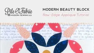 Modern Beauty Block // Raw-Edge Tutorial