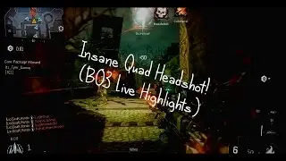 Insane Quad Headshot! (BO3 Live Highlights)
