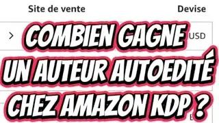 Autoedition : Combien gagne un auteur chez Amazon Kdp ?Je r&eacute;ponds &agrave; vos questions