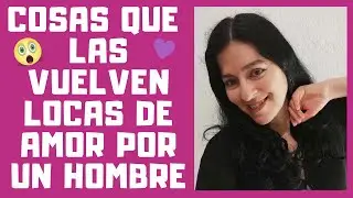 3 Detalles Que Enloquecen y Roban El Corazón de Una Mujer