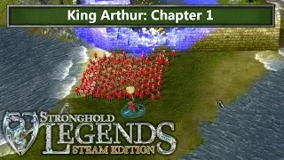 King Arthur: Chapter 1 - Stronghold Legends