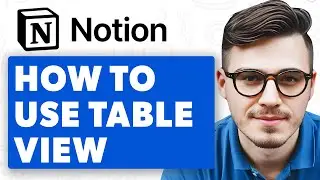 How To Use Notion Table View [2025 Guide]