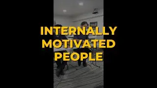 Internally Motivated People