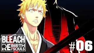 BLEACH: Rebirth of Souls | Chapter 2 | The Soul Society Arc (Part 3)