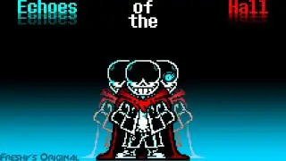 Echoes of the Hall - Freshy's Original