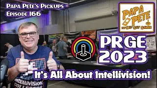 PRGE 2023 Pickups #2 - It's All About Intellivision! - Papa Pete's Pickups - Ep 166