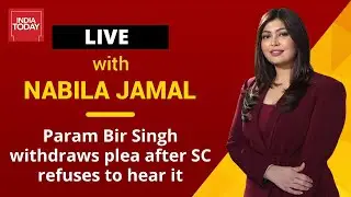 Param Bir Singh withdraws plea after Supreme Court refuses to hear it | #ITLive