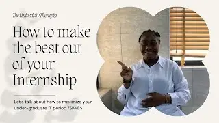 HOW TO MAXIMIZE THE SIWES / INTERNSHIP PROGRAM: IT TIPS|NIGERIAN UNIVERSITIES
