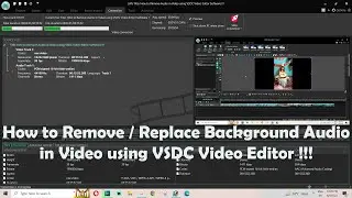 How to Remove / Replace  Audio in Video using VSDC Video Editor Software !!!