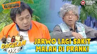 LAGI SAKIT MALAH DI KERJAIN! JARWO DI BIKIN NANGIS SAMA KOMENG!  | DAGELAN OKE EXTEND EPS 85