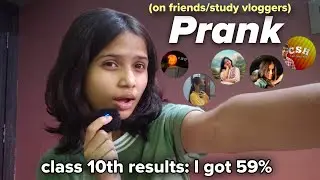 (CLASS 10TH RESULTS) i got 59% 😔💔 | PRANK on friends/study vloggers | wheatishbee🌷