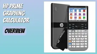 REVIEW (2025): HP Prime Graphing Calculator. Features.