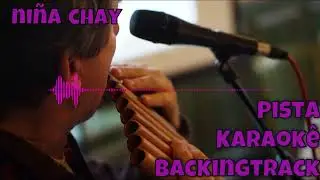 🎼Ni&ntilde;a chay - Pista - Karaok&ecirc; - BackingTrack