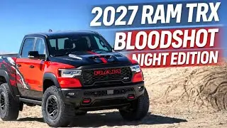 Ram TRX Bloodshot Night Edition 2027 года &mdash; это самая безумная версия TRX на сегодняшний день.