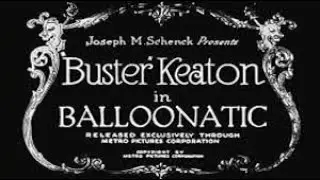 The Balloonatic (1923 Silent Comedy) - Buster Keaton film