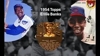 Episode 12 - 1954 Topps Ernie Banks