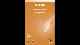 O Wind (2-Part), by Michael John Trotta &ndash; Score & Sound