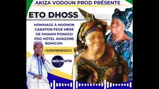 ETO DHOSS HOMMAGE À HOONON CANATON FEUE MÈRE DE MAMAN KPONANSI INFO 0196952342 SEPTEMBRE 2025