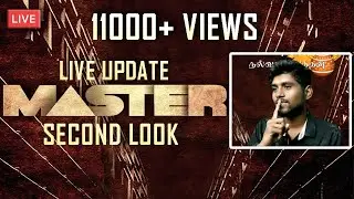 LIVE UPDATE #11 MASTER Second Look (VJ'S - ELANGO SIVAKUMAR & NAVEEN SHANMUGAM)