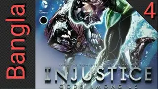 INJUSTICE: Gods Among Us Year 1 | Episode 04 | DC Comics in Bangla | Evanul Islam Fahim