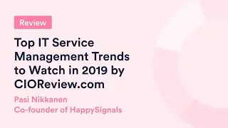 12. Top IT Service Management Trends to Watch in 2019 by CIOReview.com