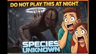 We Played Species Unknown at Night&hellip; BIG MISTAKE💀