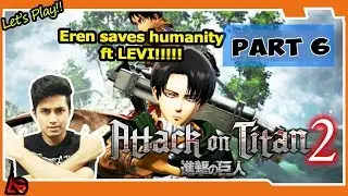 Attack on Titan 2 PC - Eren Saves Humanity ft Levi [Adit Plays It #6 🎮]