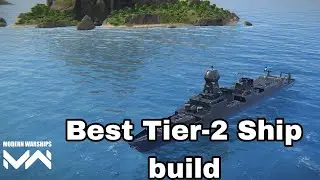 Best Tier-2 Ship build | Modern Warships