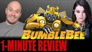 BUMBLEBEE Is The Best Transformers Movie, BY FAR! One Minute Movie Review - BUMBLEBEE (2018)