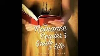 Romance Reader's Guide to Life: A Novel - Sharon Pywell