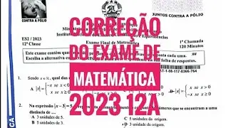 CORREÇÃO COMPLETA  DO EXAME DE MATEMÁTICA 12A CLASSE 2023 1A ÉPOCA