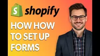 How To Set Up Shopify Forms [Step by Step Guide]